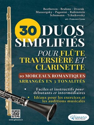 cover image of 30 Duos Simplifiés pour Flûte Traversière et Clarinette | 10 Morceaux Romantiques arrangés en 3 tonalités